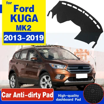 Anti-Slip Mat prietaisų skydelio dangtelio kilimėlis Sunshade Dashmat automobilių aksesuarai Ford KUGA 2013 2014 2015 2016 2017 2018 2019 Mk2 Escape